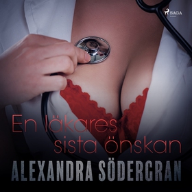 En läkares sista önskan (ljudbok) av Alexandra 