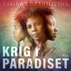 Krig i paradiset (ljudbok) av Sakina Ntibanyite