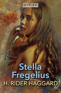 Stella Fregelius (e-bok) av H. Rider Haggard