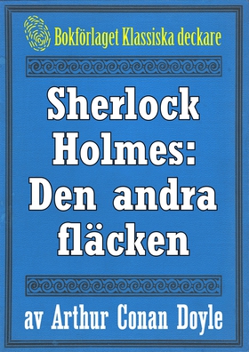 Sherlock Holmes: Äventyret med den andra fläcke