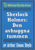 Sherlock Holmes: Äventyret med den avhuggna tummen – Återutgivning av text från 1947