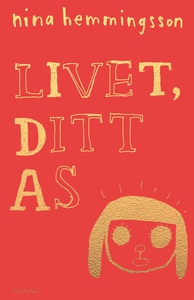 Livet, ditt as (e-bok) av Nina Hemmingsson