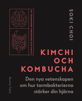 Kimchi och Kombucha : den nya vetenskapen om hu