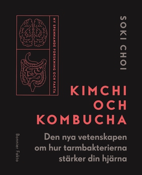 Kimchi och kombucha : den nya vetenskapen om hu