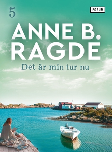 Det är min tur nu (e-bok) av Anne B. Ragde
