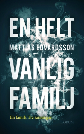 En helt vanlig familj (e-bok) av Mattias Edvard