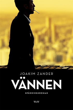 Vännen (e-bok) av Joakim Zander