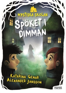 Mystiska skolan. Spöket i dimman (e-bok) av Kat