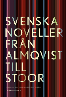 Svenska noveller : Från Almqvist till Stoor (e-