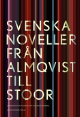 Svenska noveller : Från Almqvist till Stoor