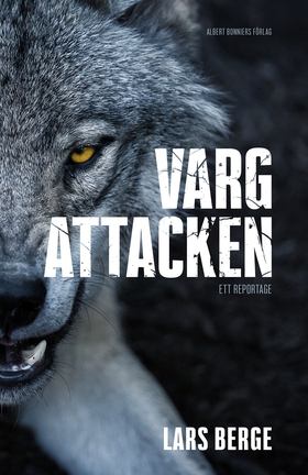 Vargattacken (e-bok) av Lars Berge