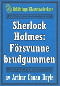 Sherlock Holmes: Äventyret med den försvunne brudgummen – Återutgivning av text från 1947