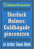 Sherlock Holmes: Äventyret med den guldbågade pincenezen – Återutgivning av text från 1904