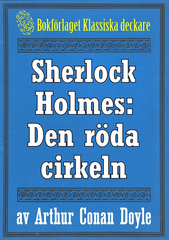 Sherlock Holmes: Äventyret med den röda cirkeln – Återutgivning av text från 1915