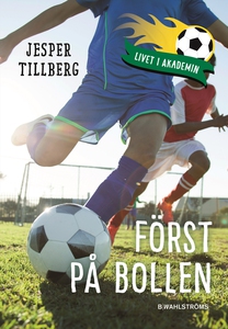Livet i akademin 2 - Först på bollen (e-bok) av