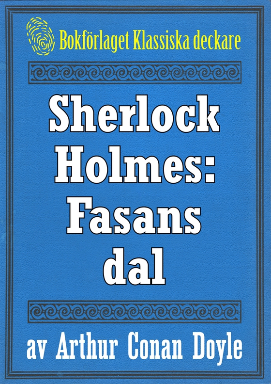 Sherlock Holmes: Fasans dal – Återutgivning av text från 1915