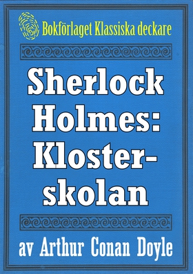 Sherlock Holmes: Äventyret med klosterskolan – 