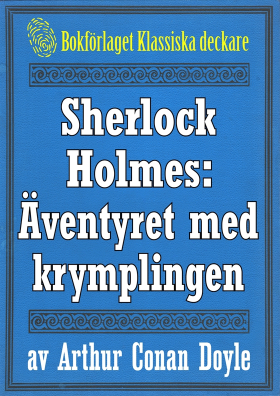 Sherlock Holmes: Äventyret med krymplingen – Återutgivning av text från 1947