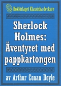 Sherlock Holmes: Äventyret med pappkartongen – Återutgivning av text från 1893