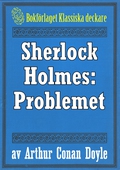 Sherlock Holmes: Problemet – Återutgivning av text från 1918