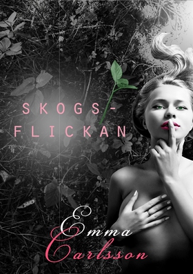 Skogsflickan (e-bok) av Emma Carlsson