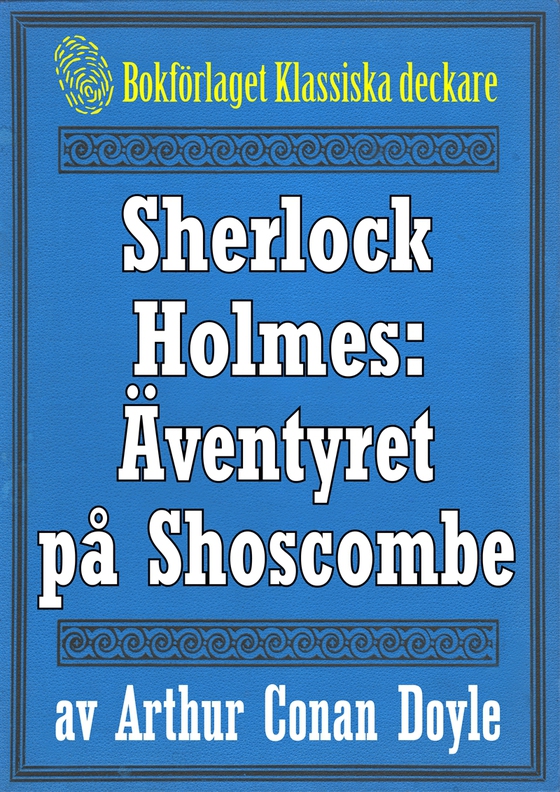Sherlock Holmes: Äventyret på Shoscombe – Återutgivning av text från 1927