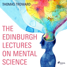 The Edinburgh Lectures on Mental Science (ljudb