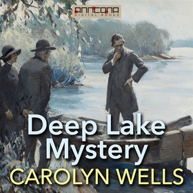 Deep Lake Mystery (ljudbok) av Carolyn Wells