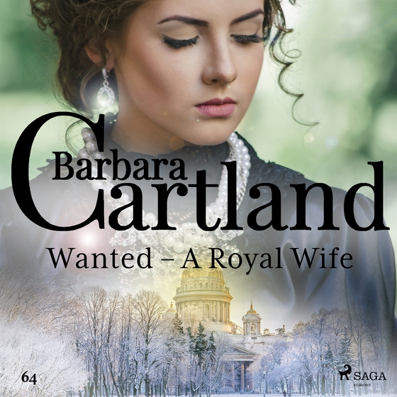Wanted – A Royal Wife (Barbara Cartland's Pink Collection 64)