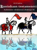 Kuninkaan testamentti: Kadonneen valtakunnan aikakirjat 3