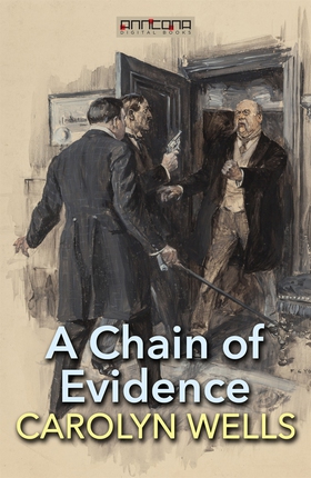 A Chain of Evidence (e-bok) av Carolyn Wells
