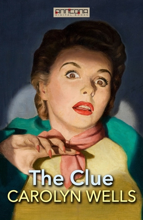 The Clue (e-bok) av Carolyn Wells