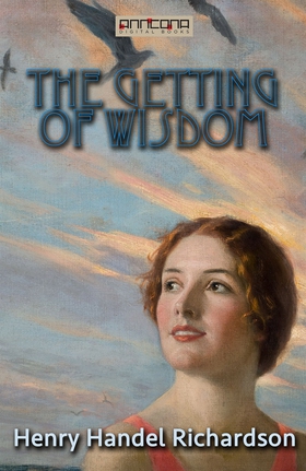 The Getting of Wisdom (e-bok) av Henry Handel R