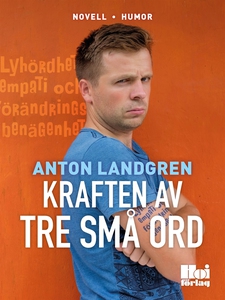 Kraften av tre små ord (e-bok) av Anton Landgre