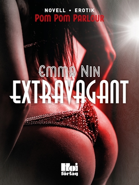 Extravagant (e-bok) av Emma Nin