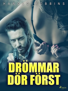 Drömmar dör först (e-bok) av Harold Robbins