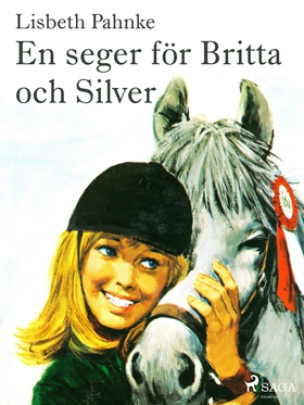 En seger för Britta och Silver (e-bok) av Lisbe