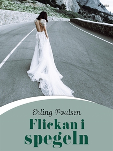 Flickan i spegeln (e-bok) av Erling Poulsen