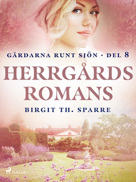 Herrgårdsromans (e-bok) av Birgit Th. Sparre