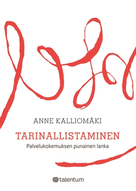 Tarinallistaminen (e-bok) av Anne Kalliomäki