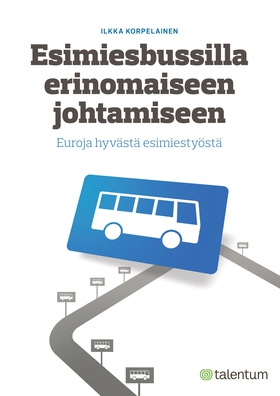 Esimiesbussilla erinomaiseen johtamiseen (e-bok