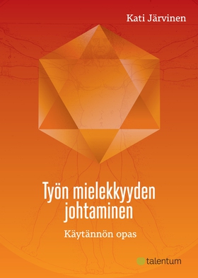 Työn mielekkyyden johtaminen (e-bok) av Kati Jä