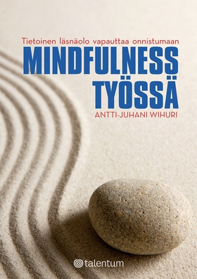 Mindfulness työssä (e-bok) av Antti-Juhani Wihu