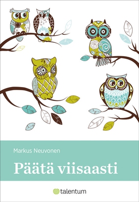 Päätä viisaasti (e-bok) av Markus Neuvonen