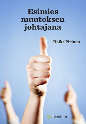 Esimies muutoksen johtajana (e-bok) av Helka Pi