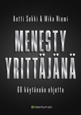 Menesty yrittäjänä (e-bok) av Antti Sekki, Mika