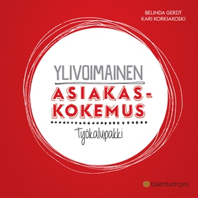 Ylivoimainen asiakaskokemus (e-bok) av Kari Kor