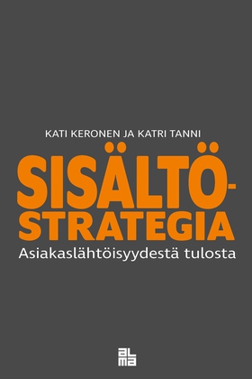 Sisältöstrategia (e-bok) av Katri Tanni, Kati K