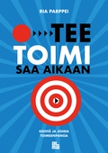 Tee, toimi, saa aikaan