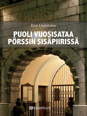 Puoli vuosisataa pörssin sisäpiirissä (e-bok) a